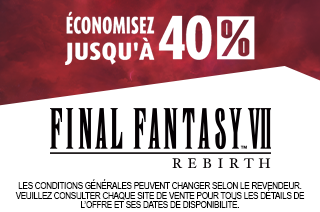 Final Fantasy 7 Rebirth Économisez Jusqu'à 40%