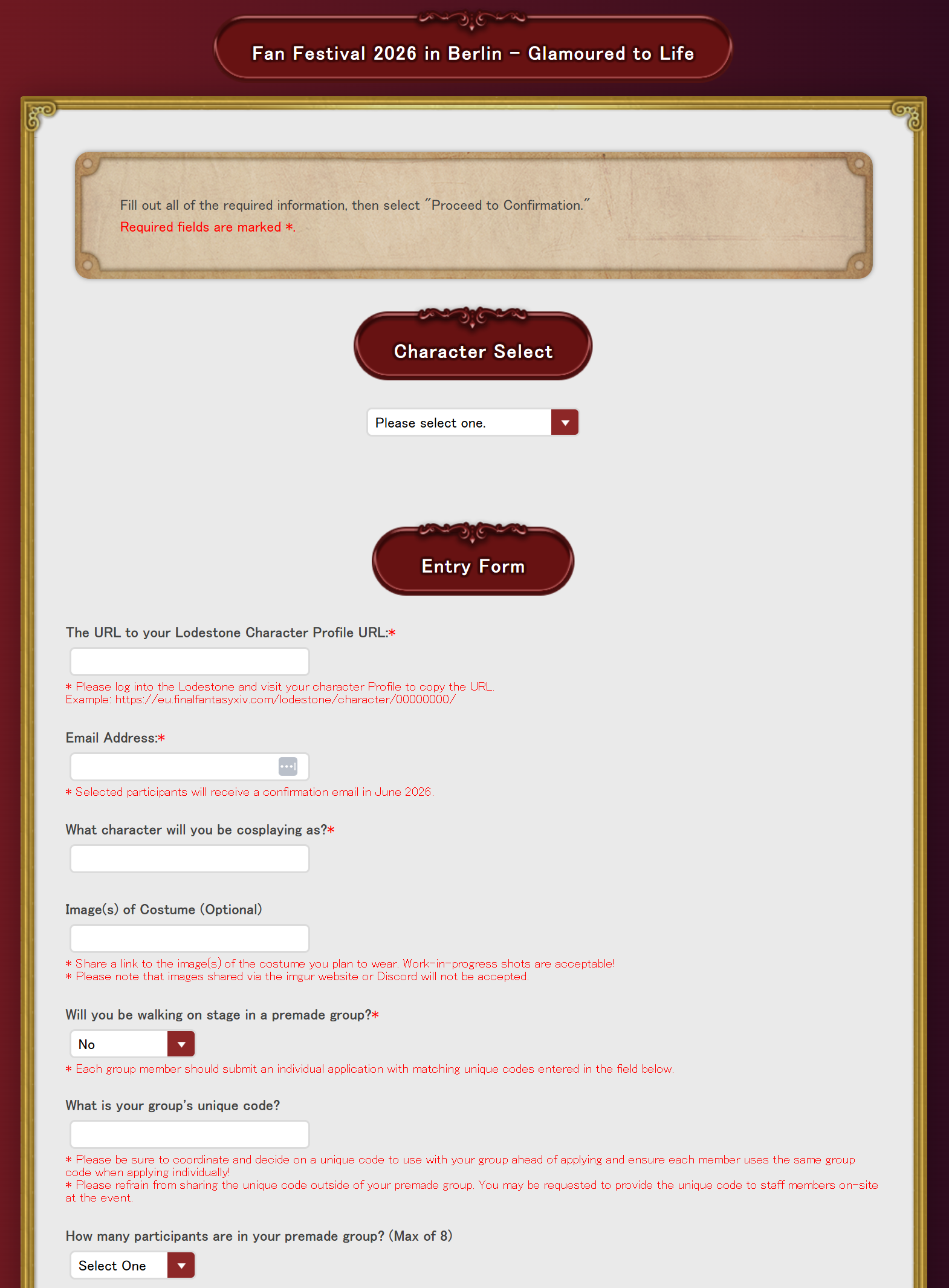 A screenshot from the Fan Festival 2026 in Berlin - Glamoured to Life submission form. Text reads: Fill out all of the required information, the select Proceed to Confirmation. Required fields are marked with an asterisk. Character select: Please select one. Entry form: The URL to your Lodestone Character Profile URL; email address, what character will you be cosplaying as?; images of costume (optional); will you be walking on stage in a premade group?; what is your group’s unique code?; how many participants are there in your premade group? (Max of 8).