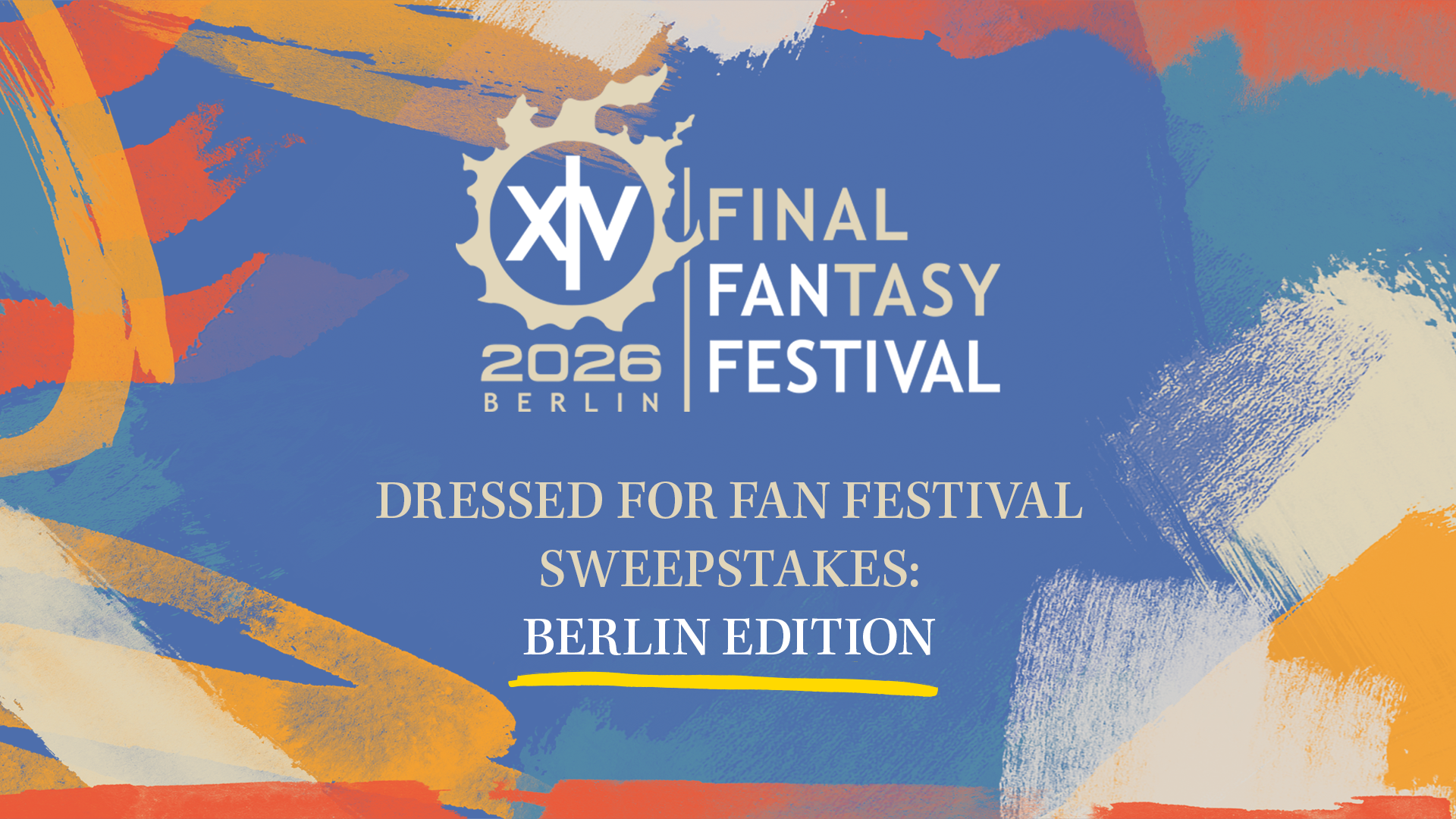 Final Fantasy 14 Fan Festival 2026 in Berlin Dressed for Fan Festival Sweepstakes: Berlin Edition.