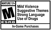 ESRB Mature Rating - Mild Violence, Suggestive Themes, Strong Language, Use of Drugs