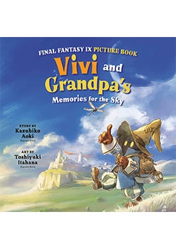 Final Fantasy IX Picture Book: Vivi and Grandpa's Memories for the Sky 