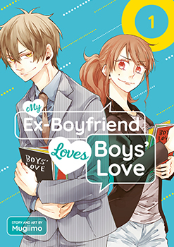 My Ex-Boyfriend Loves Boys' Love, Volume 1